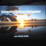 Vortrag: Schrecklich-schönes Madagaskar